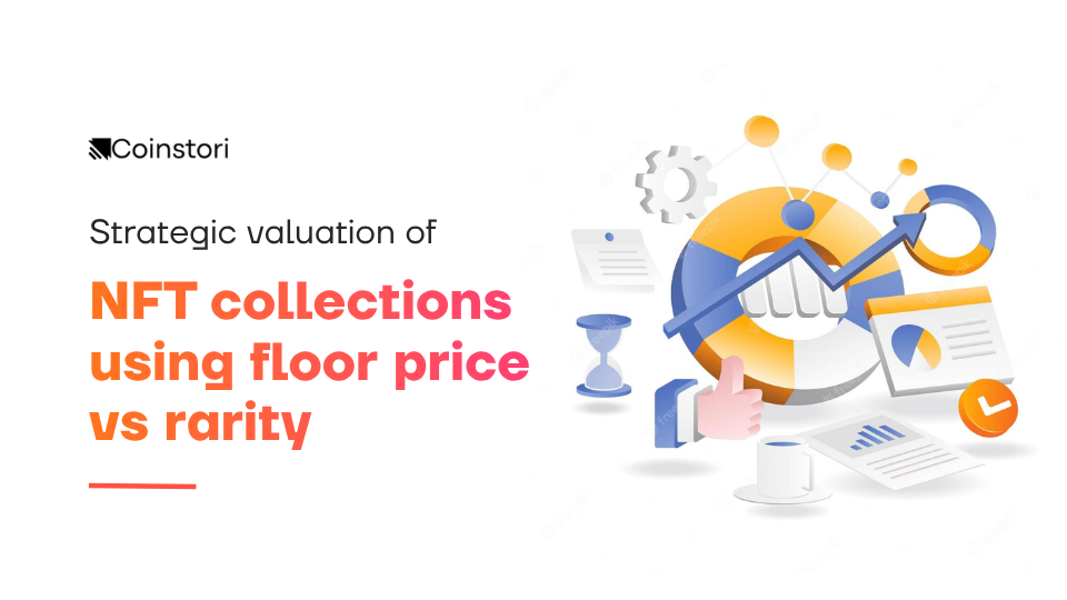 Strategic valuation of NFT collections using floor price vs rarity