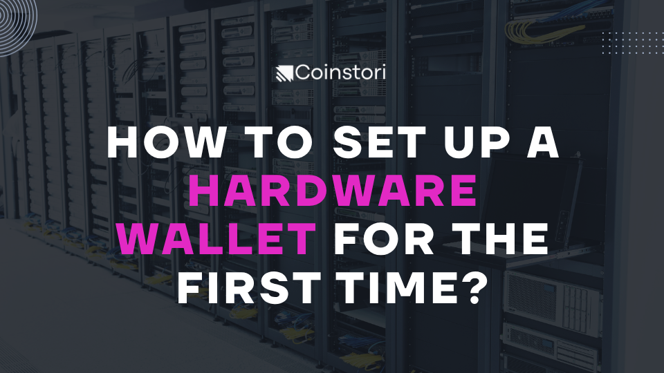 How to set up a hardware wallet for the first time