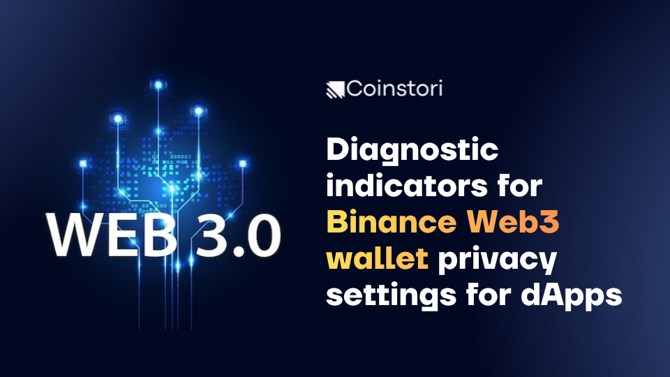 Diagnostic indicators for Binance Web3 wallet privacy settings for dApps