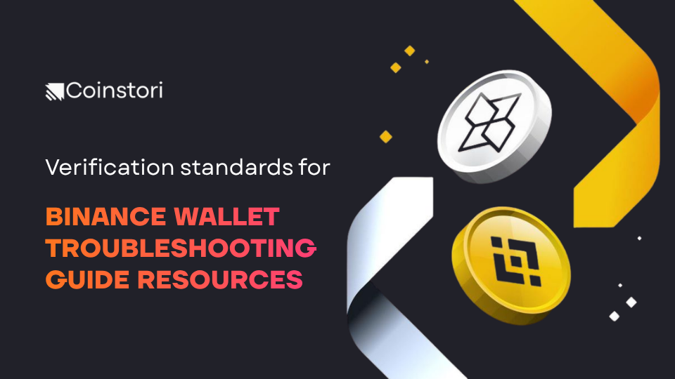 Verification standards for Binance wallet troubleshooting guide resources