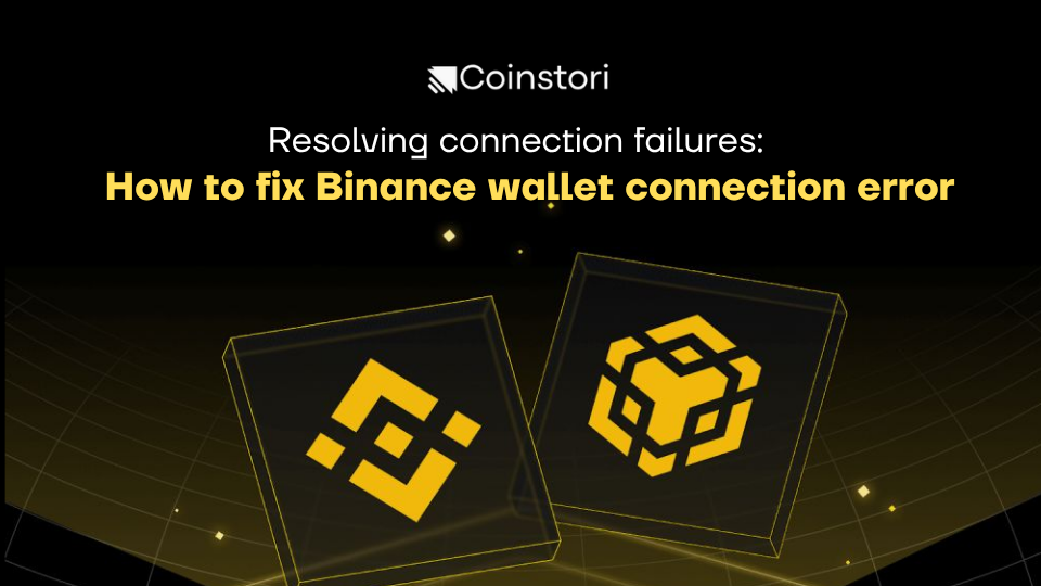 Resolving connection failures: How to fix Binance wallet connection error