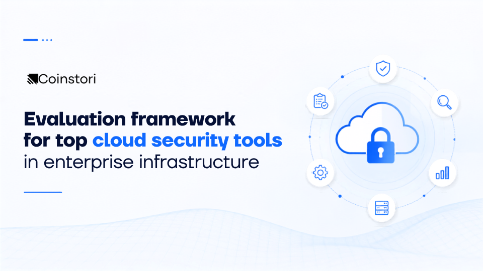 Evaluation framework for top cloud security tools in enterprise infrastructure