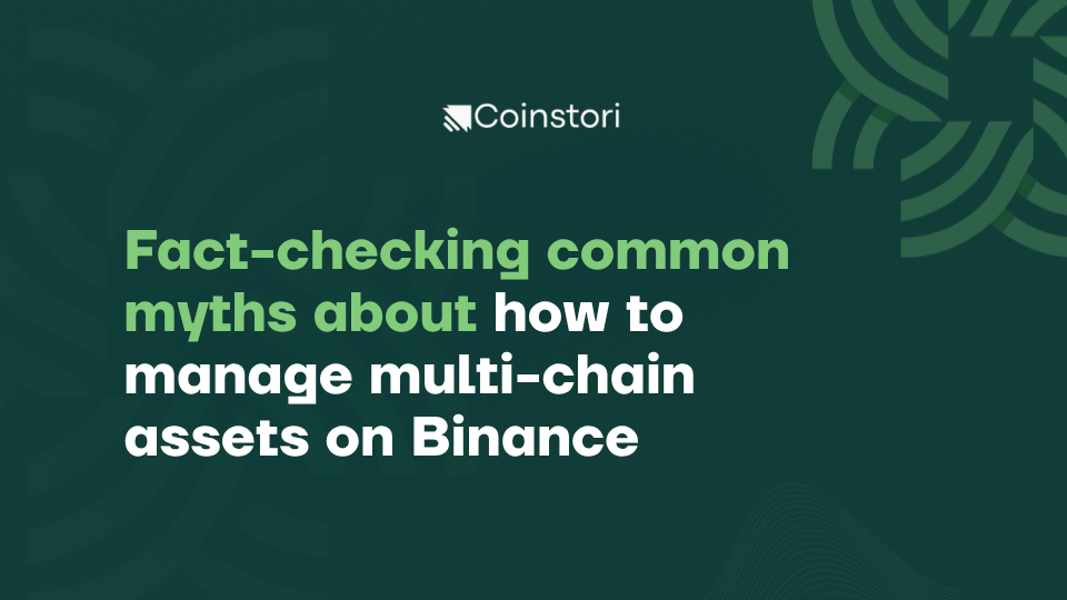 Fact-checking common myths about how to manage multi-chain assets on Binance