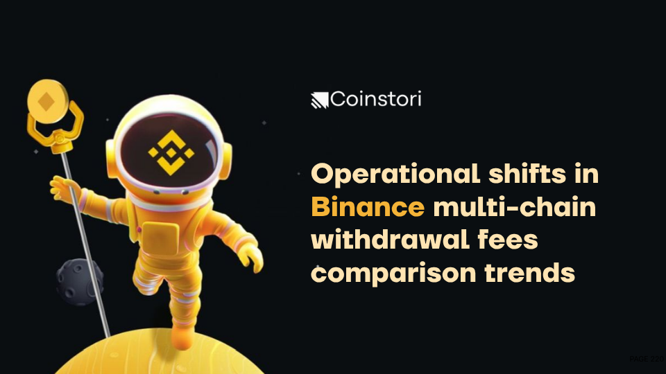 Operational shifts in Binance multi-chain withdrawal fees comparison trends
