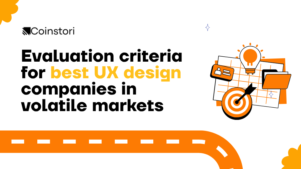 Evaluation criteria for best UX design companies in volatile markets