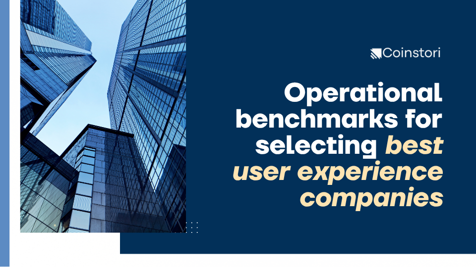 Operational benchmarks for selecting best user experience companies