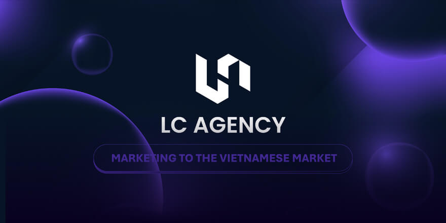 LC Agency – Web3 Marketing and KOL Partnerships - Top 10 blockchain marketing agencies in Vietnam to watch in 2026